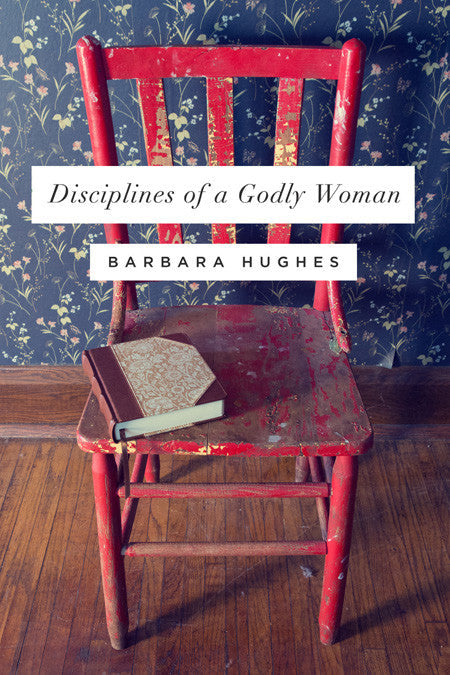 Disciplines of a Godly Woman cover