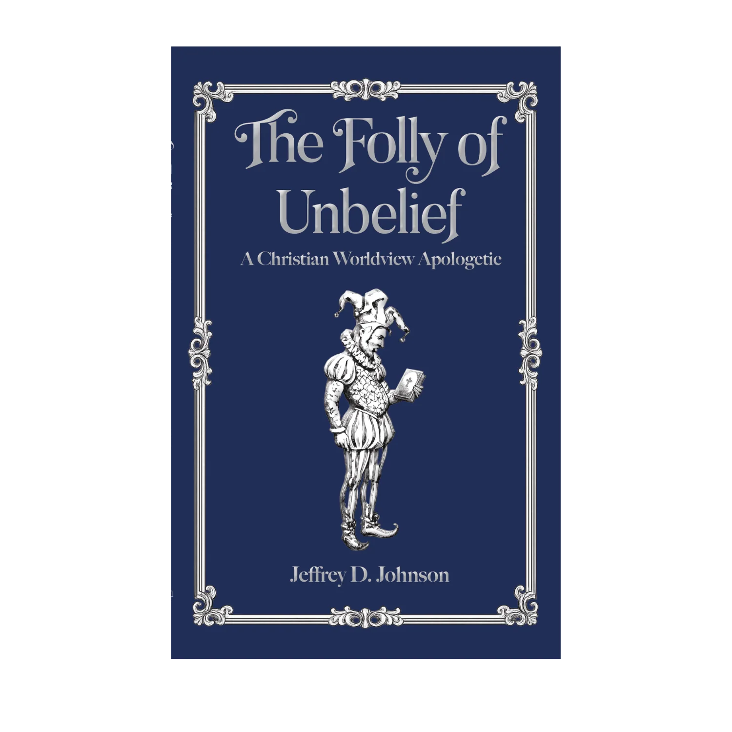 The Folly of Unbelief