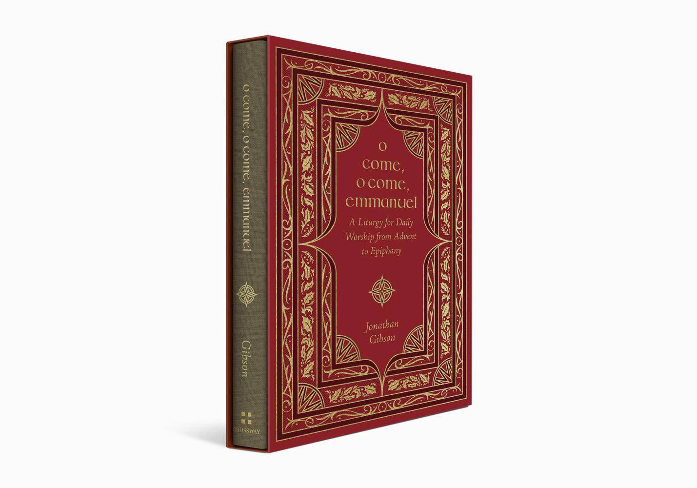 O Come, O Come, Emmanuel: A Liturgy for Daily Worship from Advent to Epiphany