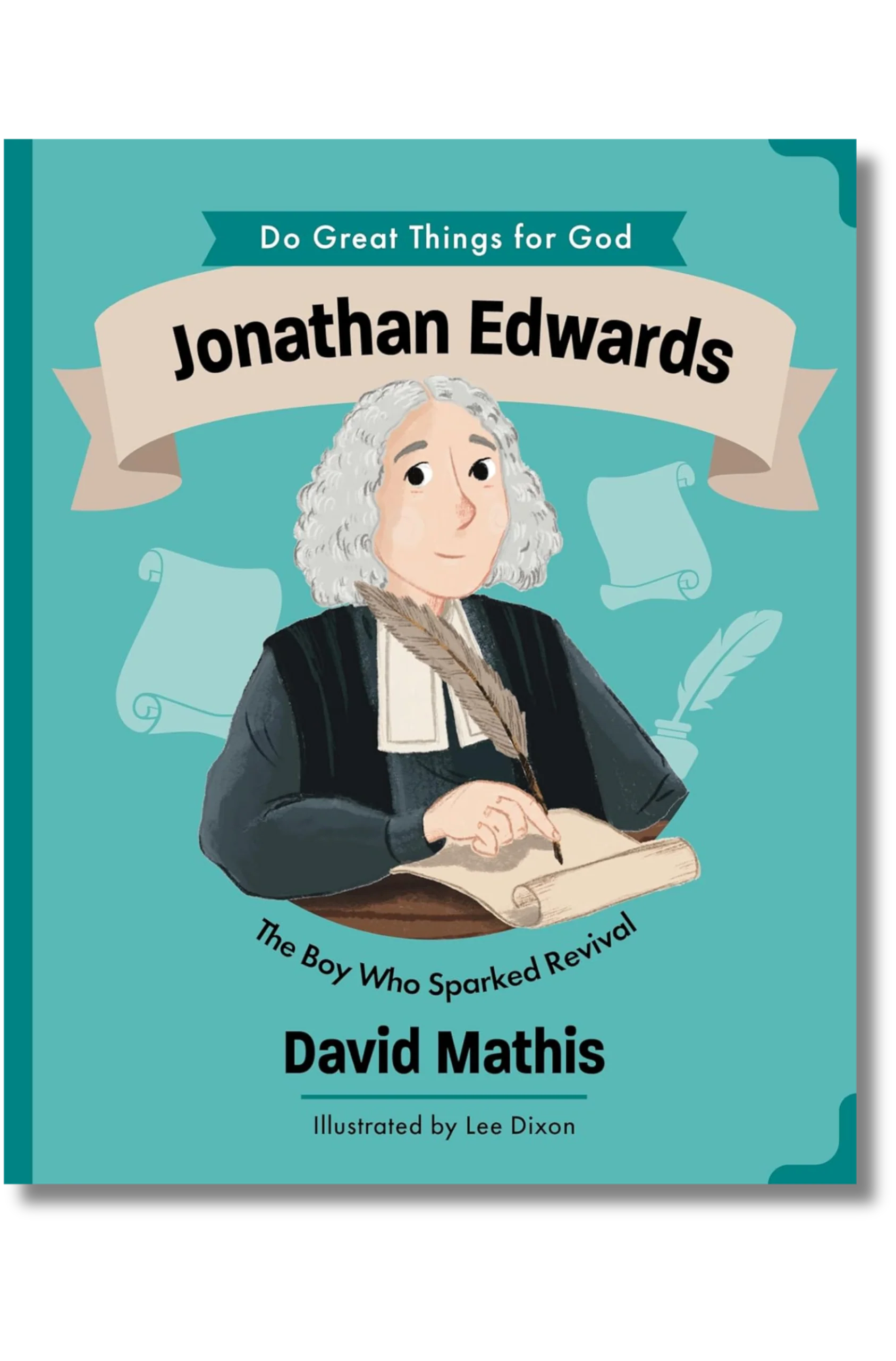 Jonathan Edwards - Do Great Things for God