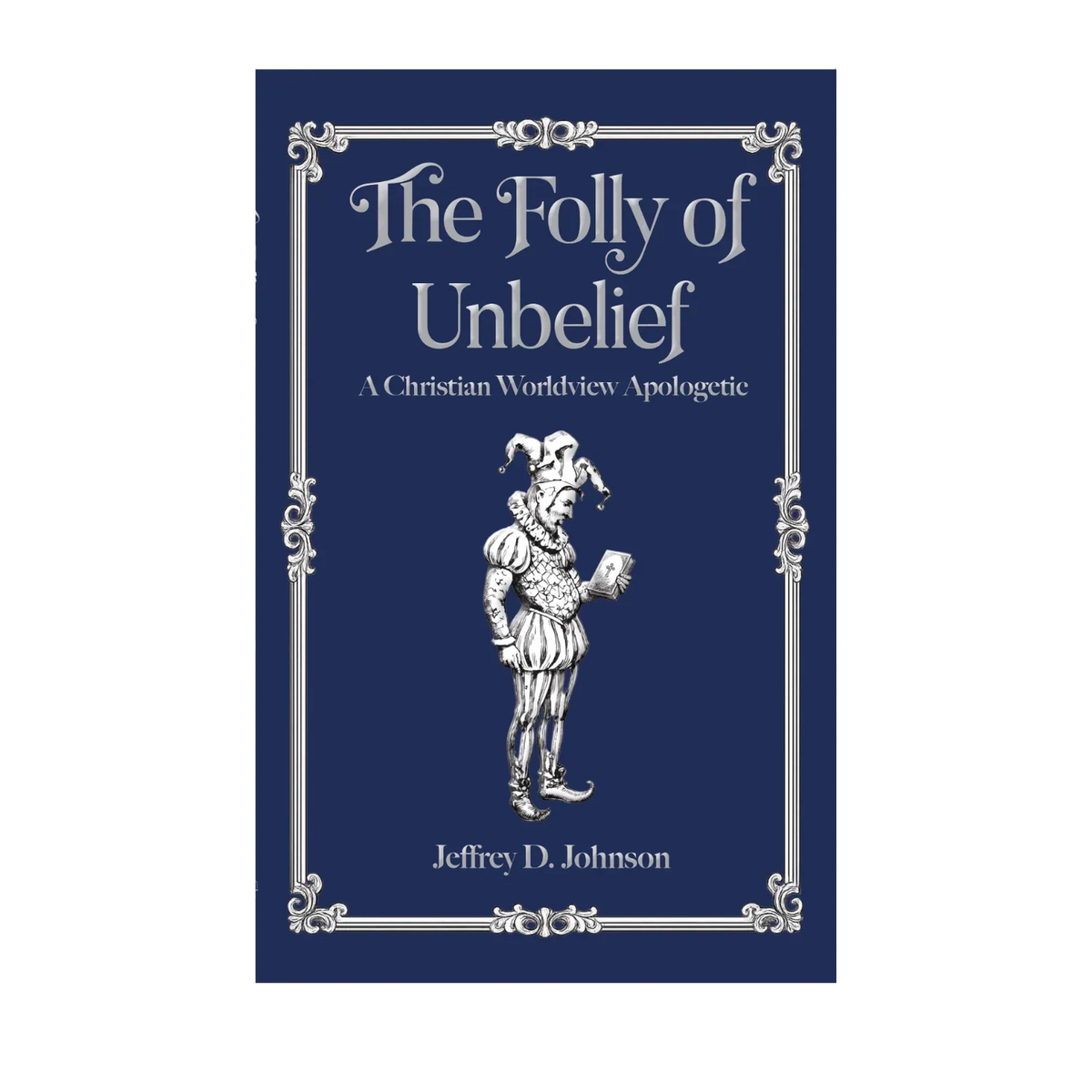The Folly of Unbelief cover