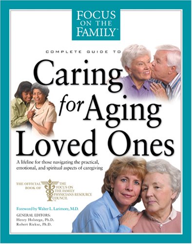 Complete Guide to Caring for Aging Loved Ones